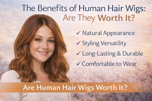 The benefits of human hair wigs